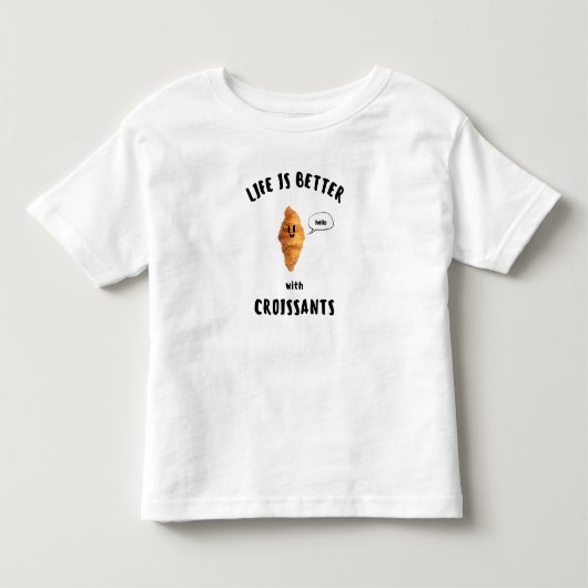 クロワッサンがあると人生はもっと素敵 Black文字 トドラーTシャツ (正面)
