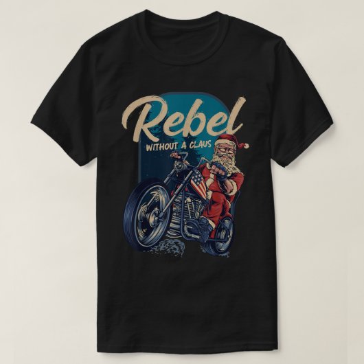 クロースサンタバイクもしくは自転車に乗る人のクリスマスを伴わないおもしろい反逆者 Tシャツ (デザイン正面)