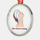 クロース夫人は来ています メタルオーナメント (左)