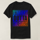クローゼットのLGBTのメンバーカッコいいを真っ誇りを持った直ぐに出す Tシャツ (デザイン正面)