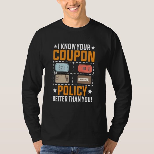 クーポンで節約 私のクーポンポリシーはあなたより上手 Tシャツ (正面)