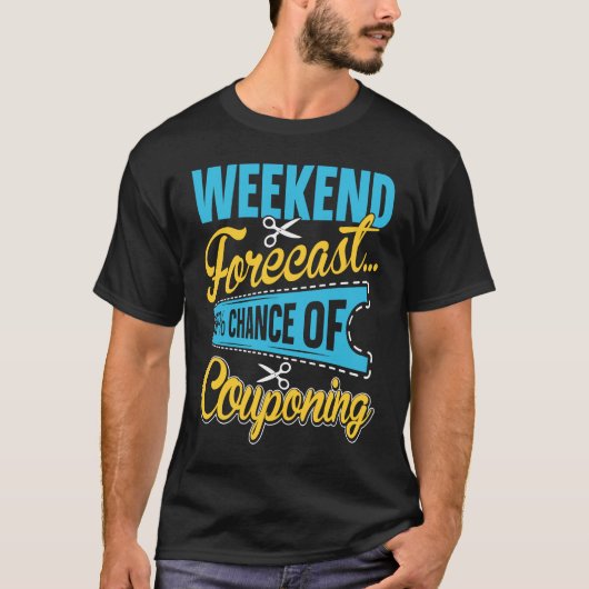 クーポンで節約 週末の予報 クーポンの100%の確率 Tシャツ (正面)
