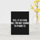 クールですね、絵は描きません Funny Sarcasm カード (黄色い花)