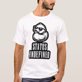 クールなアヒルのステータス未定義 楽しいテクノロジームームTシャツ Tシャツ