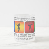 クールなボディビルそれは生き方です フロストグラスマグカップ (中央)