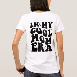 クールなママ時代 Tシャツ