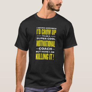 クールなモチベーションコーチ 人生のコーチングユーモア Tシャツ