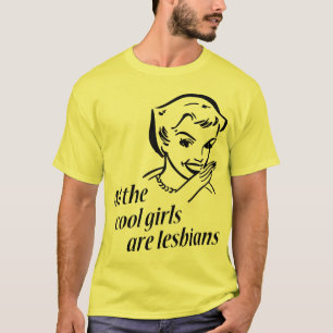 クールな女の子全員はレズビアンです Tシャツ