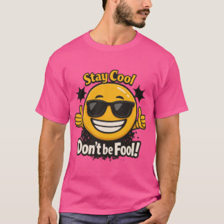クールにいこう バカになるな 笑える絵文字デザイン Tシャツ