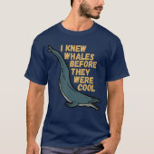 クールになる前からクジラを知ってた Tシャツ (正面)