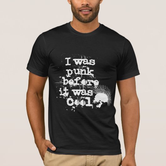 クールになる前からパンクでした Tシャツ (正面)