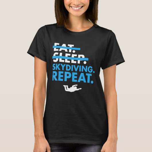 クール 食べる 眠る スカイダイビング リピート Tシャツ (正面)