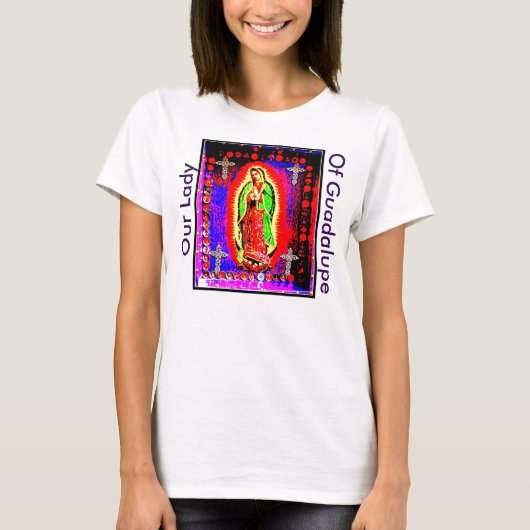 グアダルーペの我々の女性 Tシャツ (正面)