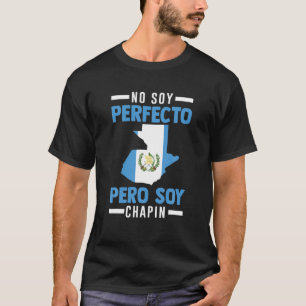グアテマラNo Soy Perfectto Pero Soy Chapinグアテマラ Tシャツ