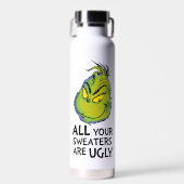 グインチ |あなたのセーターはすべて醜い引用文 ウォーターボトル (正面)