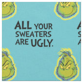 グインチ |あなたのセーターはすべて醜い引用文 ファブリック (クローズアップ)