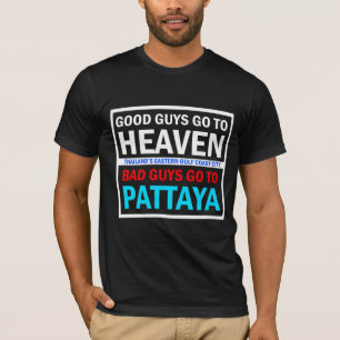 グッドガイズ天国バッドガイズパタヤ Tシャツ
