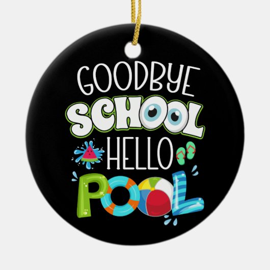 グッドバイスクールハロープール学校最終日おもしろい セラミックオーナメント (正面)