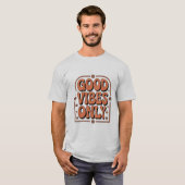 グッドバイブス・オンリー Tシャツ (正面フル)
