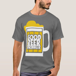 グッドビールドリンカー1 Tシャツ