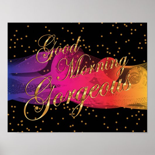 グッドモーニングゴージャスonブラック ポスター (正面)