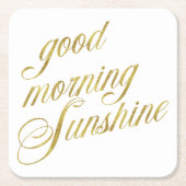 グッドモーニングサンシャインフェイク引用文ゴールドフォイル引用文 スクエアペーパーコースター (正面)
