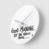 グッドモーニングストレス開始 – おもしろいことわざ ラウンド壁時計 (傾斜)