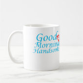 グッドモーニングハンサムなコーヒーカップ コーヒーマグカップ (左)