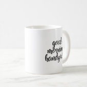 グッドモーニングハンサム コーヒーマグカップ (正面右)