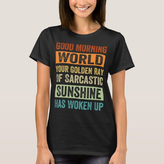 グッドモーニングワールド皮肉の蘇の黄金の線 Tシャツ (正面)