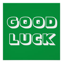 グッドラック、緑の白 ポスター