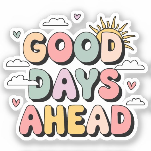 グッド日アヘッド – かわいいレトロ前向き引用文 シール (正面)