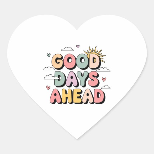 グッド日アヘッド – かわいいレトロ前向き引用文 ハートシール (正面)