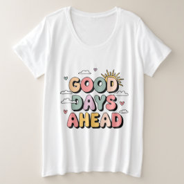 グッド日アヘッド – かわいいレトロ前向き引用文 プラスサイズTシャツ