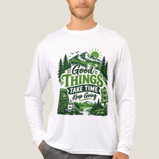 グッド・シングス・テイク・タイム - モチベーションマウンテンハイキング トライブレンドTシャツ