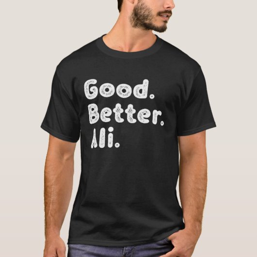 グッド・ベター・アリ Tシャツ (正面)