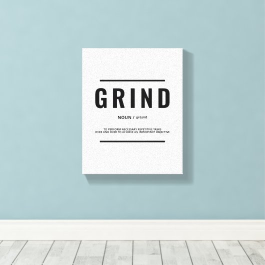 グラインド定義 |やる気を起こさせる引用文ウォールアート キャンバスプリント (インサイチュ (ウッドフロア))