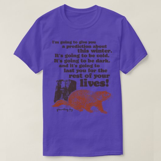 グラウンドホッグデイコールドアンドダーク引用文 Tシャツ (デザイン正面)