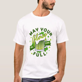 グラスがいつも満杯でありますように グリーンビール 聖パトリックの祝日 Tシャツ