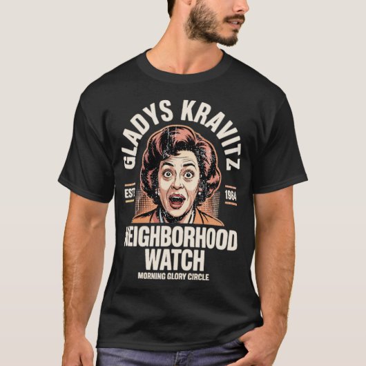 グラディス・クラヴィッツ・ネイバー・ウォッチ Tシャツ (正面)
