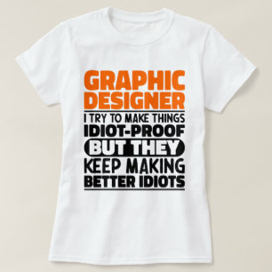 グラフィックデザイナー私は物事を作ろうとしおもしろいことわざ Tシャツ