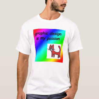 グラフィックデザインは私の情熱だ Tシャツ