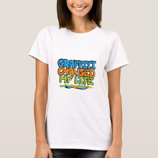 グラフィティが私の人生を変えた Tシャツ (正面)
