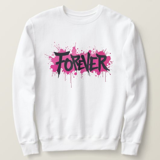 グラフィティホットピンク「FOREVER」 スウェットシャツ (デザイン正面)