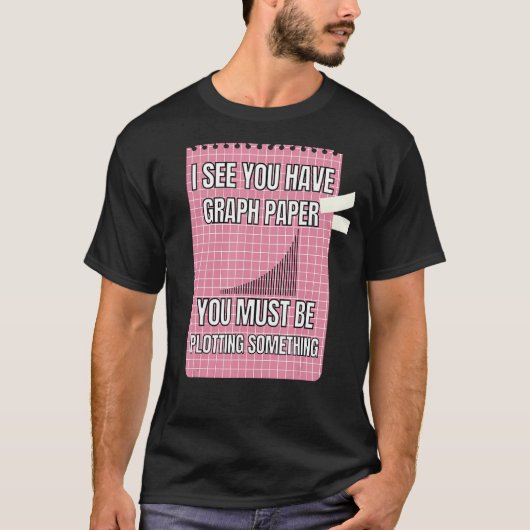 グラフ紙があるようだね Tシャツ (正面)