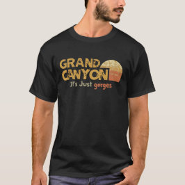 グランドキャニオン "It's Just Gorges" Tシャツ