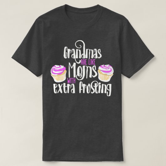 グランドマは余分なつや消しのママのようなものだ Tシャツ (デザイン正面)