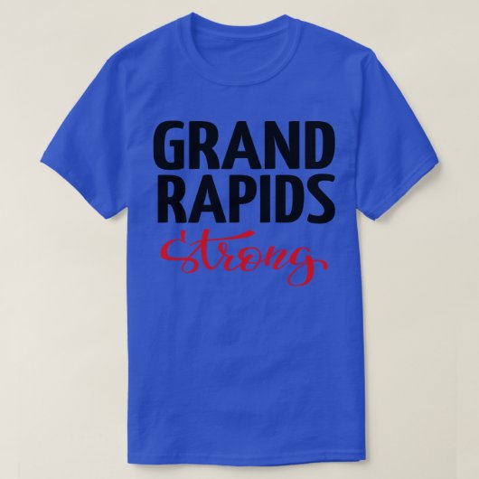 グランドラピッズ強いミシガン私を育てた Tシャツ (デザイン正面)