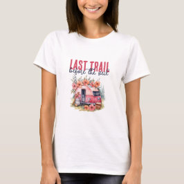 グランピング ラストトレイル ブライズテイルパーティーウィークエンド Tシャツ
