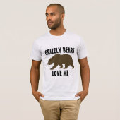 グリズリーベアが私を好きな面白Tシャツ Tシャツ (正面フル)